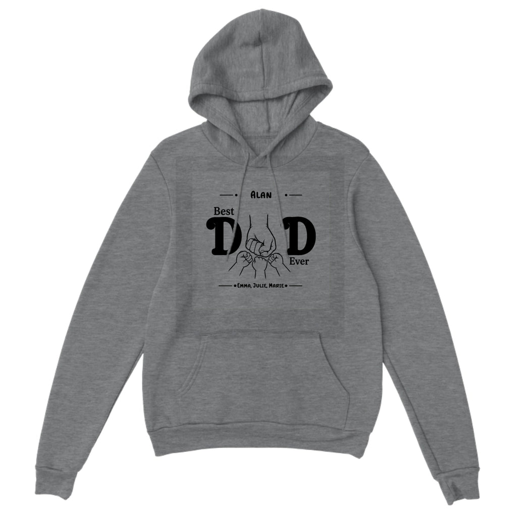 Personalized Pullover Hoodie Best Dad Ever