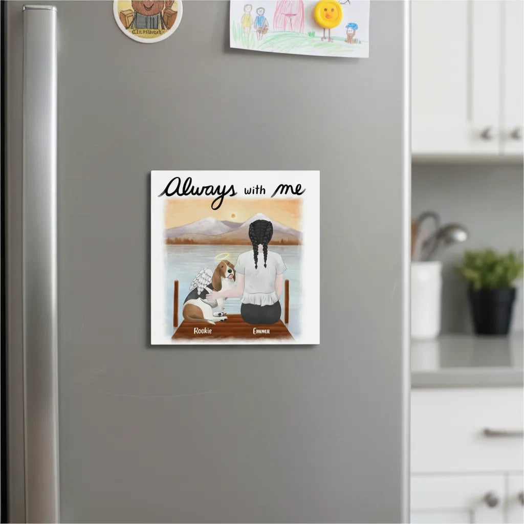 Personalized Magnetic Magnet Always with me Dog
