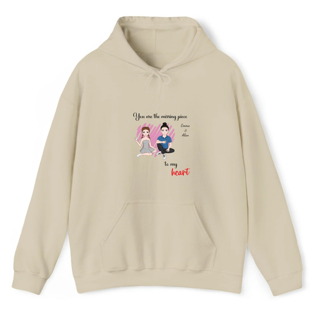 Customized Hoodie You are the missing piece to my heart